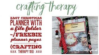 Easy Christmas Planner with a File Folder -/Freebie Planner Pages (Crafting Therapy 106)