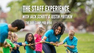 The Staff Experience - with Jack Schott & Justin Pritikin - The Day Camp Pod #95