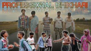 PROFESSIONAL BHIKHARI || LATEST COMEDY VIDEOS  || NISHAD IMAM || PART 1||