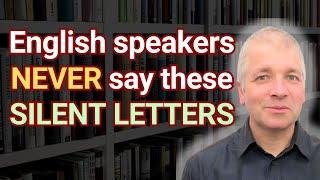 Silent Letters In English (Speak English Like A Native)