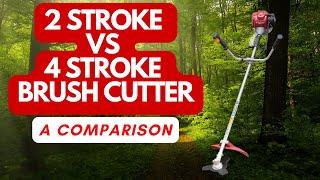 2 Stroke VS 4 Stroke Brush Cutters  A Comparison