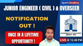 LIVE: 12.40 PM Junior Engineer (Civil) and Overseer in Puducherry ! Notification Out! Don't Miss !