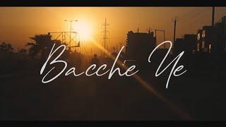 BACCHE YE - OFFICIAL BHAGAT (LYRICS IN DESCRIPTION)