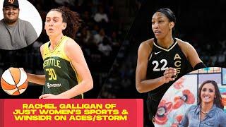 Rachel Galligan of Just Women's Sports & Winsidr on Aces/Storm in WNBA Semi-Finals