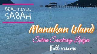 Sutera Sanctuary Lodges Manukan Island Beach Front Villa Full Review #manukanIsland #sabah #island