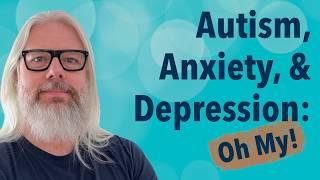 Autism, Anxiety, & Depression: Oh My! | Peter Rising MVP