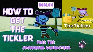 How To Find The Tickler Find The SpongeBob Characters Roblox