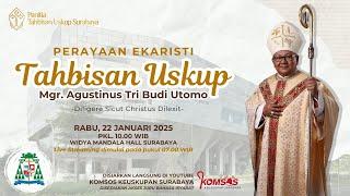 Perayaan Ekaristi Tahbisan Uskup Surabaya | Mgr. Agustinus Tri Budi Utomo