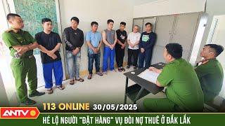 Lời khai của nhóm côn đồ đập phá, xịt sơn vào nhà dân ở Đắk Lắk | Bản tin 113 online ngày 30/5 |ANTV