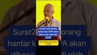 YDPA akan baca surat yang diberi Rakyat  | Saje sembang