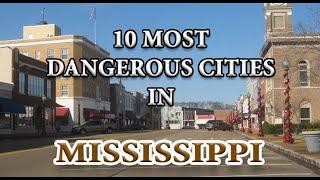 10 Most Dangerous Cities in Mississippi