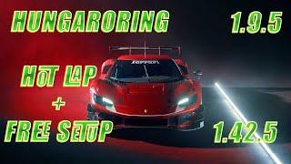 FERRARI 296 GT3 HUNGARORING 1.42.5 HOTLAP + FREE SETUP ACC v1.9.5.