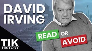 David Irving - Can you trust ANYTHING he wrote?