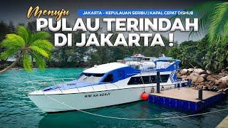 CARA MENUJU PULAU TER-INDAH DI JAKARTA ‼️ Jakarta - Kepulauan Seribu Mencoba KAPAL CEPAT Dishub.