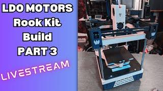 Lets Build a ROOK! -LDO KIT build part 3 #3dprinting #livestream