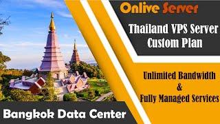 Thailand VPS Server Custom Plan with Windows | Linux - Onlive Server