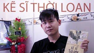 Review sách Kẻ Sĩ Thời Loạn - Vũ Ngọc Tiến