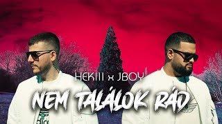 HEKIII x JBOY - NEM TALÁLOK RÁD (Official Music Video)