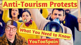 Spain News Update - Protests Against Tourism Continue - What You Need to Know