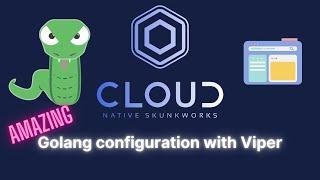 Amazing Golang configuration with Viper