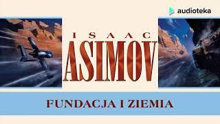 Isaac Asimov "Fundacja i ziemia" | audiobook