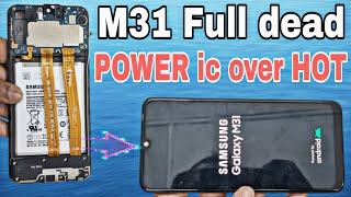 Samsung M31 Full dead solution | Samsung M31 dead plus main PCB overhead problem