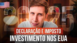 Como funcionará o IR e Declaração para investimentos nos EUA 2025