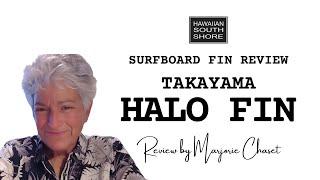 Takayama Halo Fin Review by Marjorie Chaset