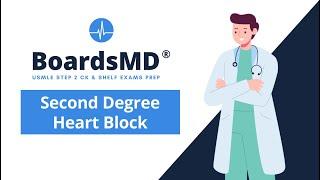 Second Degree Heart Block | USMLE Cardiology | @BoardsMD