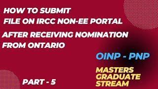 PART-5(How to apply for OINP-Masters Graduate Stream || IRCC NON-EXPRESS ENTRY PORTAL)