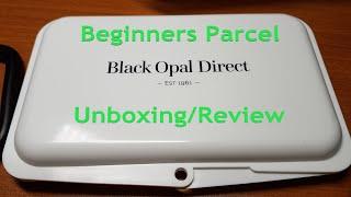 Black Opal Direct Beginners Parcel Unboxing