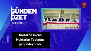 KENT YAŞAM TV | GÜNDEM ÖZET 09.03.2021