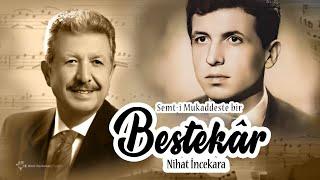 BESTEKAR NİHAT İNCEKARA BELGESELİ