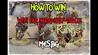 HOW TO WIN USING FAR HARAD HALF-TROLLS MESBG