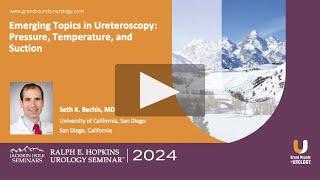 Emerging Topics in Ureteroscopy: Pressure, Temperature, and Suction