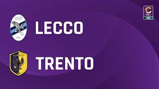 Lecco - Trento 1-2 | Gli Highlights