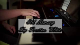 Old memory - Preston White - solo piano (improvisation)
