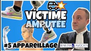 Partie 5 : L'appareillage prothétique de la Victime Amputée