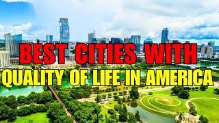 10 Cities with the Best Quality of Life in America in 2024! - #1 is shocking