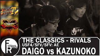 THE CLASSICS - RIVALS | DAIGO vs KAZUNOKO(USF4/SFV/SFV: AE)