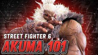 Akuma 101 | Strategy, Combos and Advanced Tips | Street Fighter 6 Guide