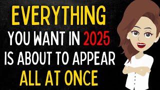 Abraham Hicks 2025 - Everything You Want in 2025 Is About to Appear All At Once