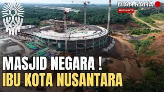 Latest Update IKN! The National Mosque, the Largest Place of Worship in Nusantara