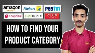 How to Find Your Product Category for Listing