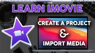 How to Create a iMovie Project and Import Media Files 2021