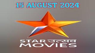 15 AUG 2024 | STAR UTSAV MOVIES SCHEDULE