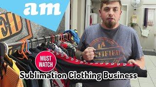 Must Watch Video of Sublimation Clothing Business, Print, Press, Cut and Material Selections