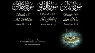 Surah Ikhlas Ayaat 1-4, Surah Falaq Ayaat 1-5, Surah Nas Ayaat 1-6 | Maulana M. Raza Dawoodani