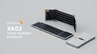 The Ultimate Travel Keyboard - ProtoArc XK02 Foldable Bluetooth Keyboard with Touchpad