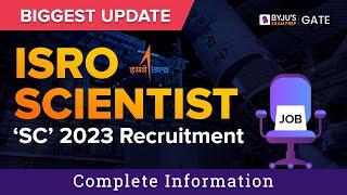 Big Update| ISRO Recruitment 2023 Notification | ISRO SCIENTIST ‘SC’ 2023 Recruitment | BYJU'S GATE